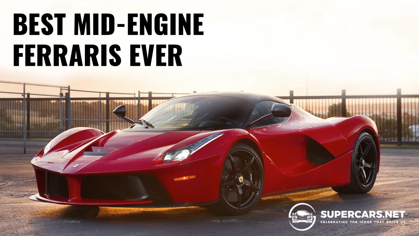 Best Mid Engine Ferraris Ever