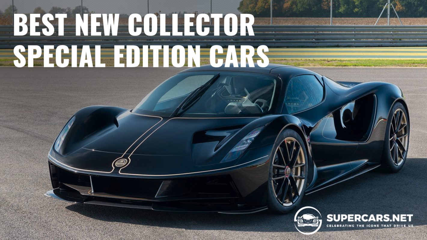 Best New Collector Special Edition Cars